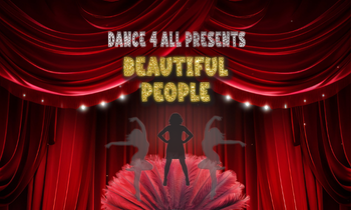 Dance 4 All presents Beautiful People