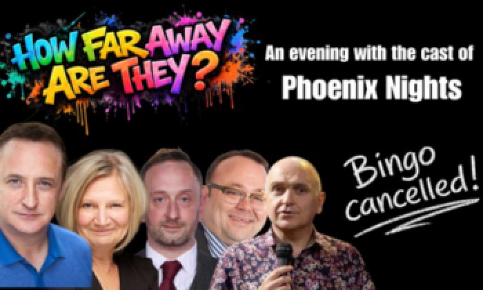 How Far Away Are They? An evening with the cast of Phoenix Nights - an event at The Victoria Theatre Halifax